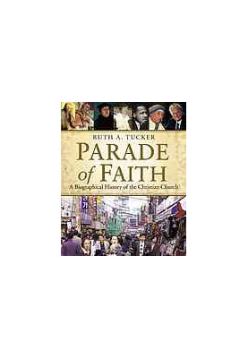 Parade of faith : a biographical history of the Christian church