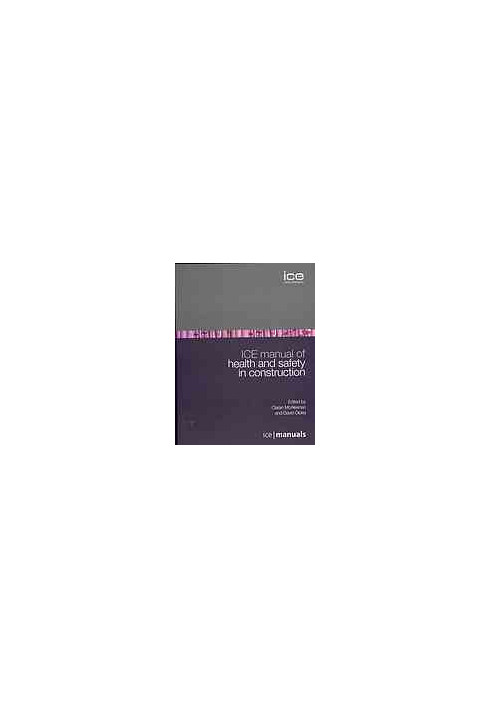 ICE manual of health and safety in construction