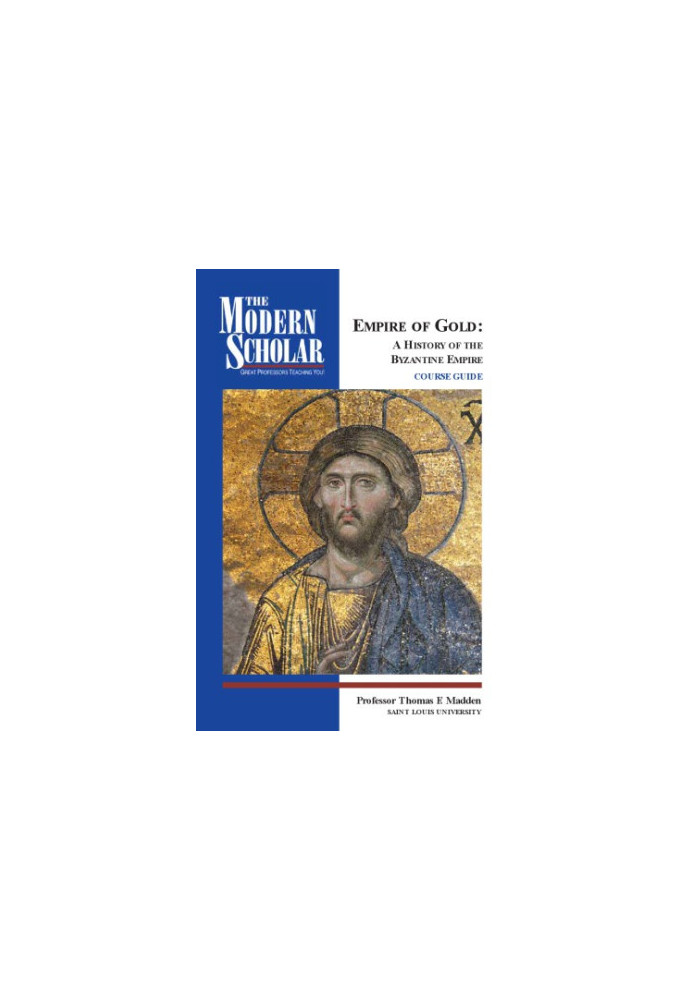 Empire of gold : a history of the Byzantine empire