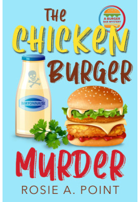 The Chicken Burger Murder (Burger Bar Mystery 3)