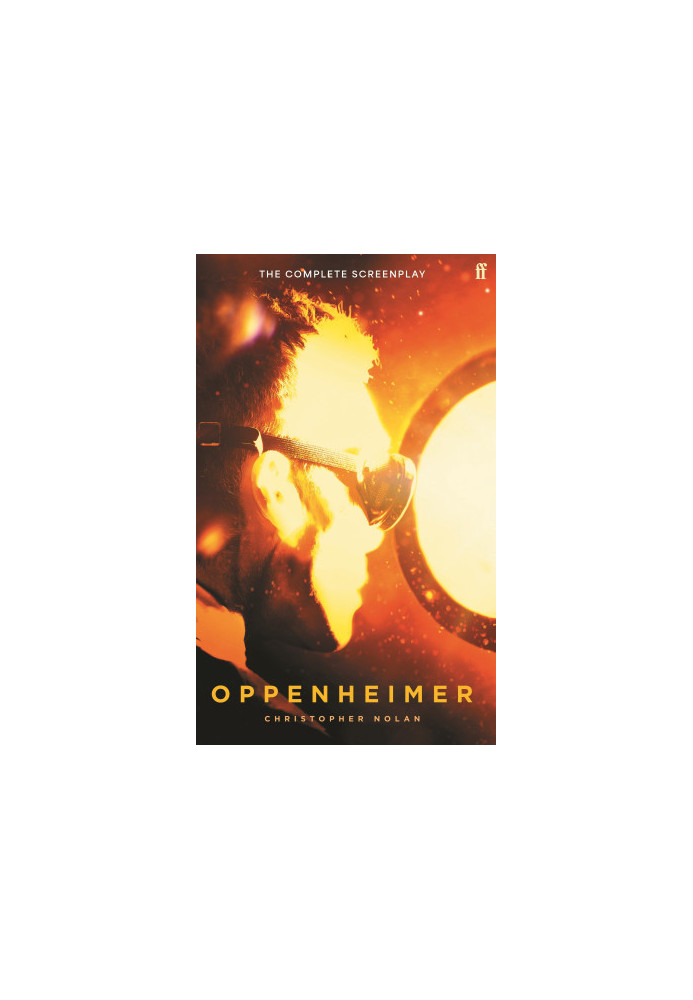 Oppenheimer - complete screenplay of Christopher Nolan‘s homonymous film (2023 )
