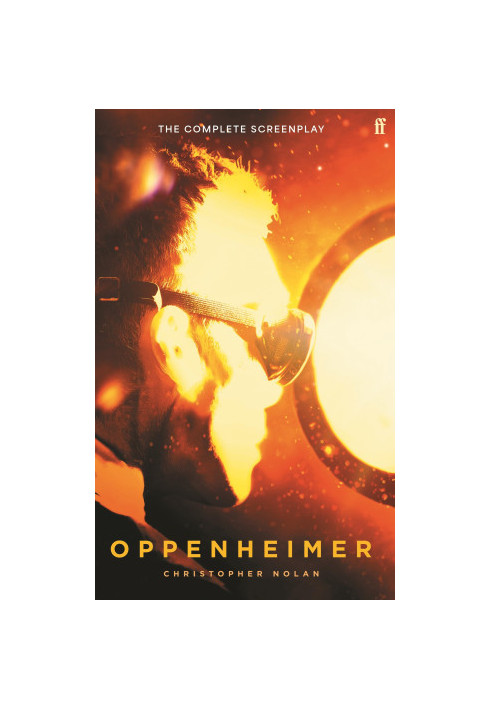 Oppenheimer - complete screenplay of Christopher Nolan‘s homonymous film (2023 )