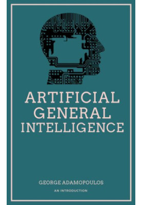Artificial General Intelligence: An Introduction