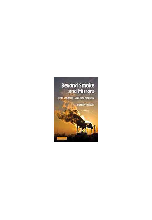 Beyond smoke and mirrors : climate change and energy in the 21st century