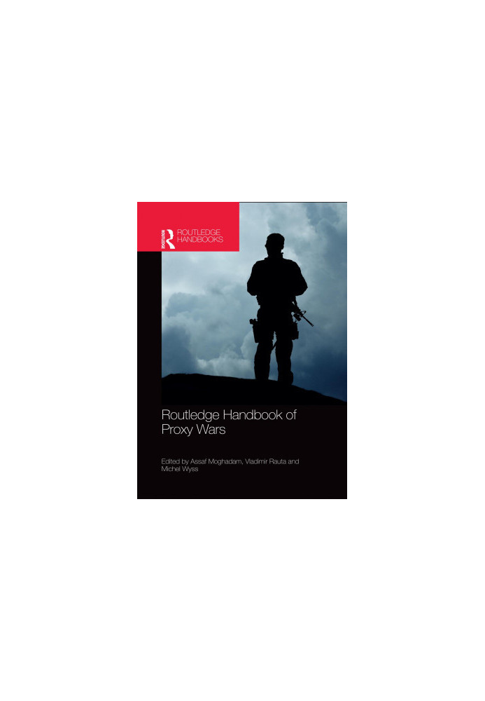 Routledge Handbook of Proxy Wars