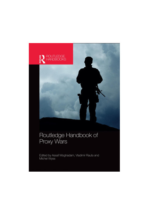 Routledge Handbook of Proxy Wars