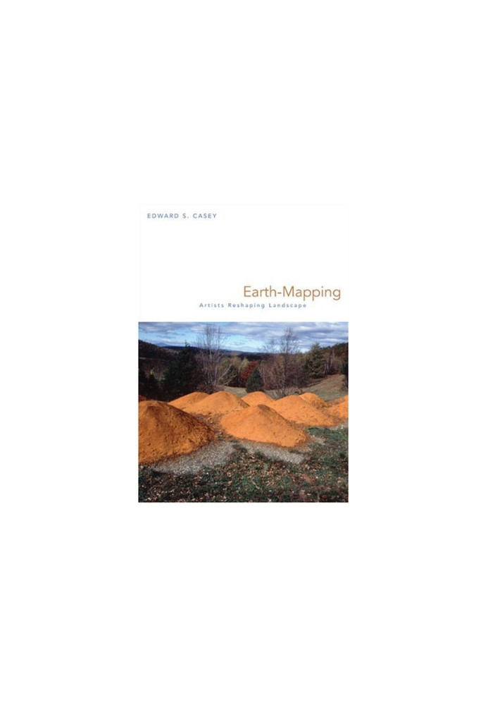 Earth-mapping : artists reshaping landscape