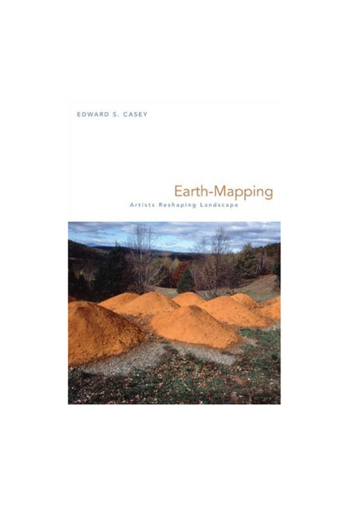 Earth-mapping : artists reshaping landscape
