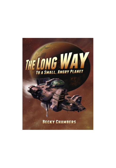 The Long Way To A Small, Angry Planet