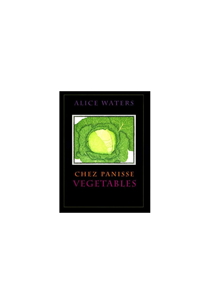 Chez Panisse Vegetables