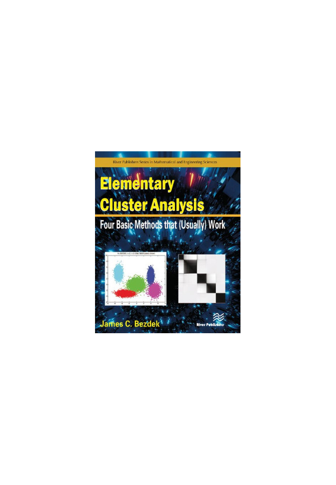 Elementary Cluster Analysis - Four Basic Methods That (Usually) Work