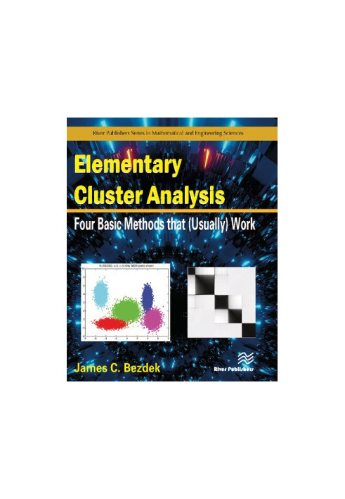 Elementary Cluster Analysis - Four Basic Methods That (Usually) Work