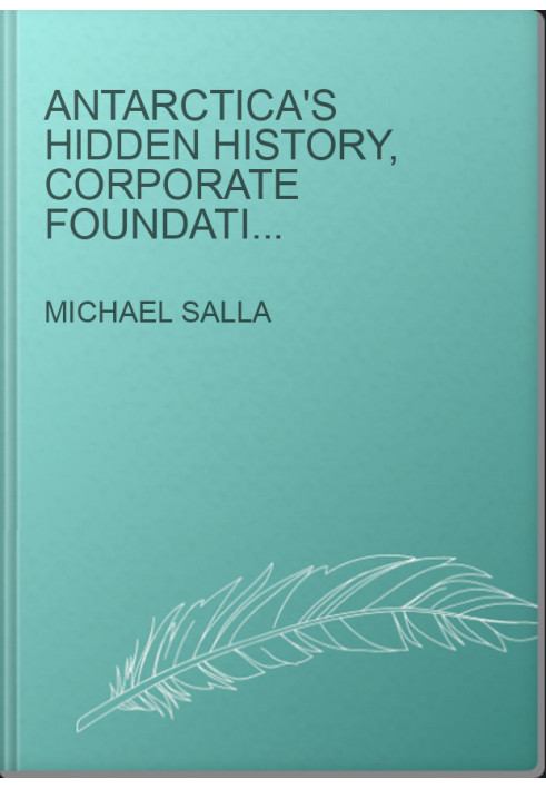 Antarctica's Hidden History, Corporate Foundations of Secret Space Programs