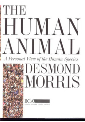 The Human Animal: A Personal View of the Human Species