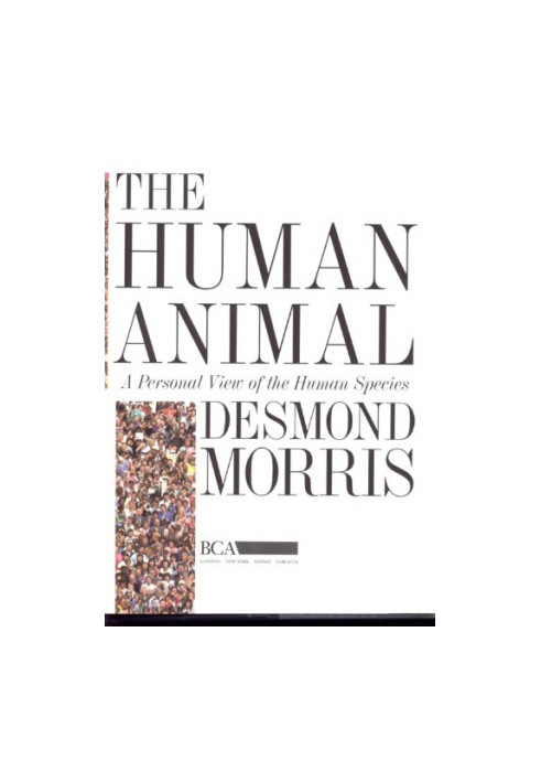 The Human Animal: A Personal View of the Human Species