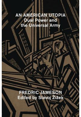 American Utopia: Dual Power and the Universal Army