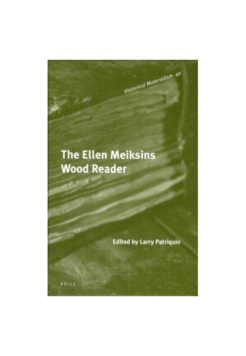 The Ellen Meiksins Wood reader