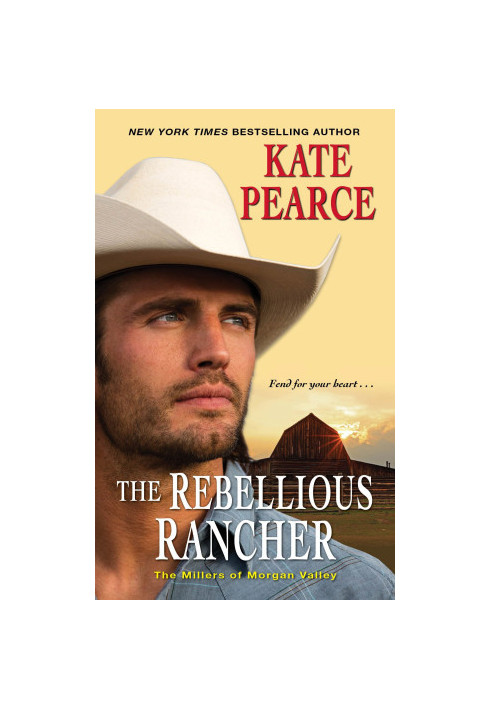 Millers of Morgan Valley 3-The Rebellious Rancher