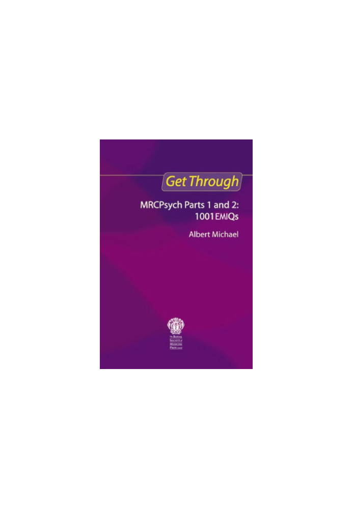 Get Through MRCPsych Parts 1 and 2