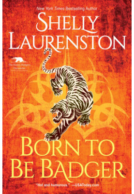 Born To Be Badger (Honey Badger Chronicles 5 & Smith's Shifter World 17)