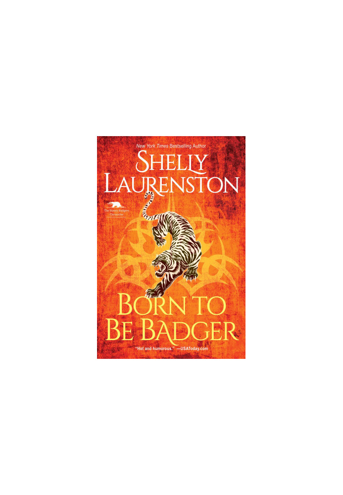 Born To Be Badger (Honey Badger Chronicles 5 & Smith's Shifter World 17)