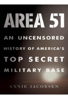 Area 51: an uncensored history of America's top secret military base