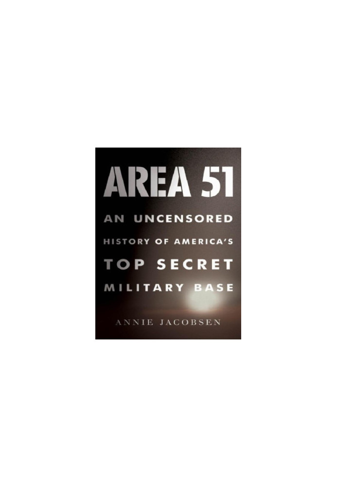 Area 51: an uncensored history of America's top secret military base