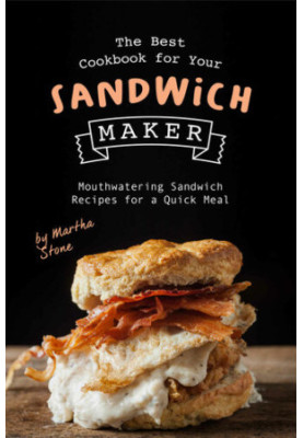 The Best Cookbook for Your Sandwich Maker