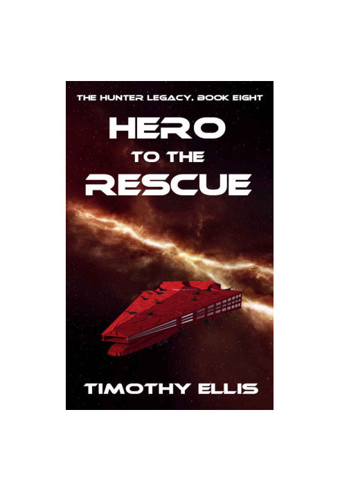 Hunter Legacy 8: Hero to the Rescue