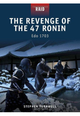 The Revenge of the 47 Ronin Edo 1703