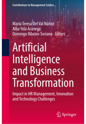 Artificial Intelligence and Business Transformation: Impact in HR Management, Innovation and Technology Challenges