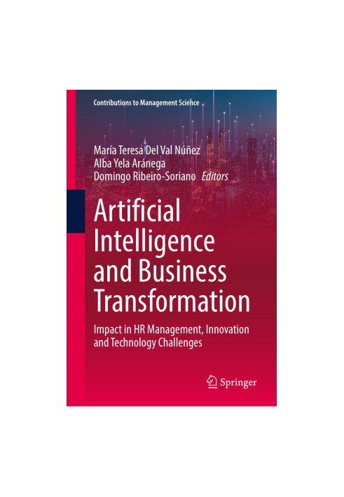 Artificial Intelligence and Business Transformation: Impact in HR Management, Innovation and Technology Challenges