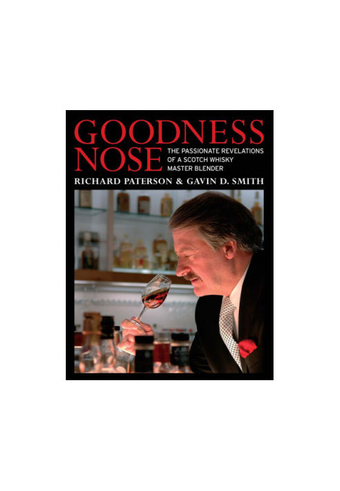Goodness Nose: the Passionate Revelations of a Scotch Whisky Master Blender