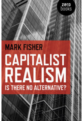 Capitalist realism: Is there no alternative ?