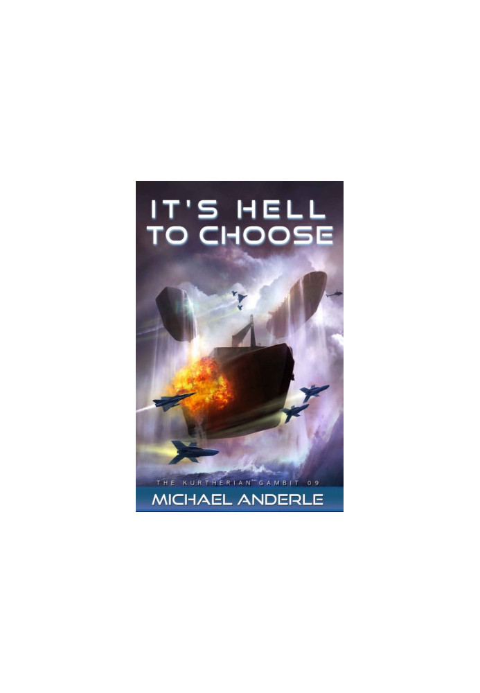 Kurtherian Gambit - 09 It's Hell to Choose