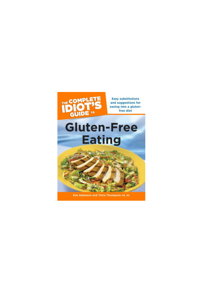The Complete Idiot's Guide to Gluten-Free Eating.