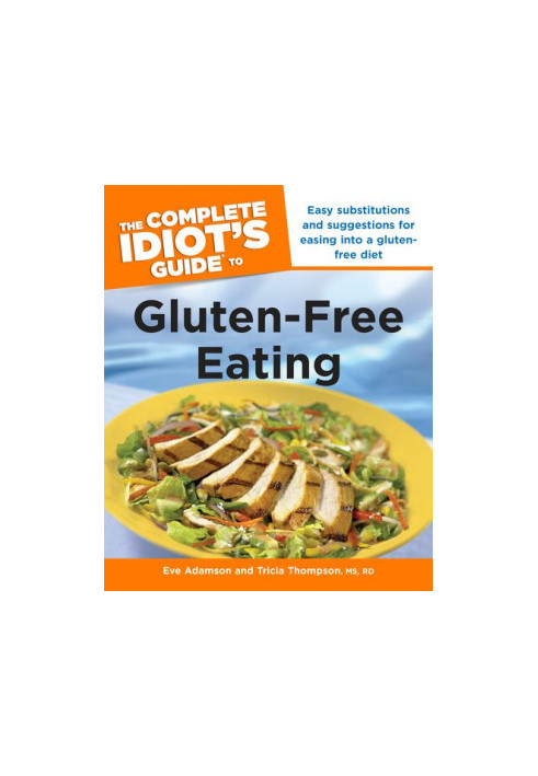 The Complete Idiot's Guide to Gluten-Free Eating.