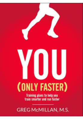 You (only faster) : training plans to help you train smarter and run faster