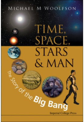 Time, Space, Stars and Man: The Story of the Big Bang
