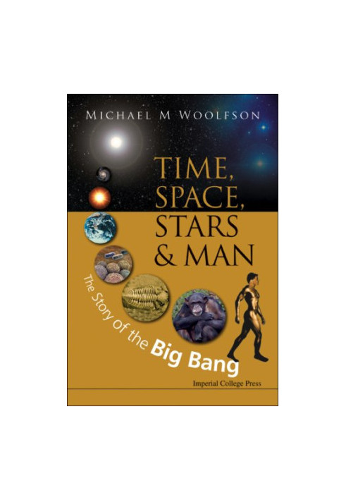 Time, Space, Stars and Man: The Story of the Big Bang