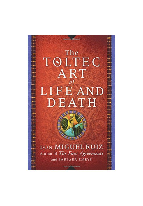 The Toltec Art of Life and Death: A Story of Discovery