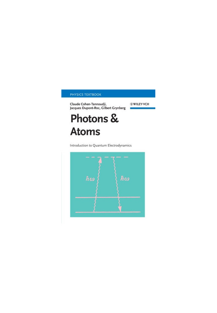 Photons and Atoms: Introduction to Quantum Electrodynamics (Wiley Professional)