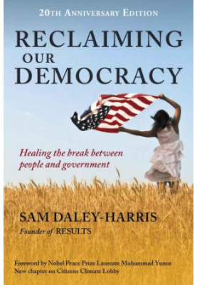 Reclaiming Our Democracy: Healing the Break Between People and Government
