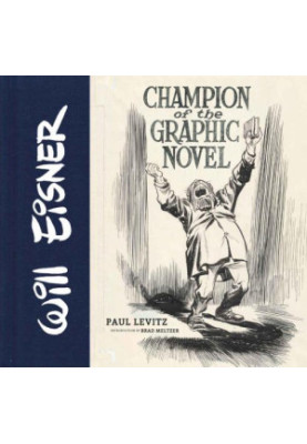 Will Eisner: Champion of the Graphic Novel