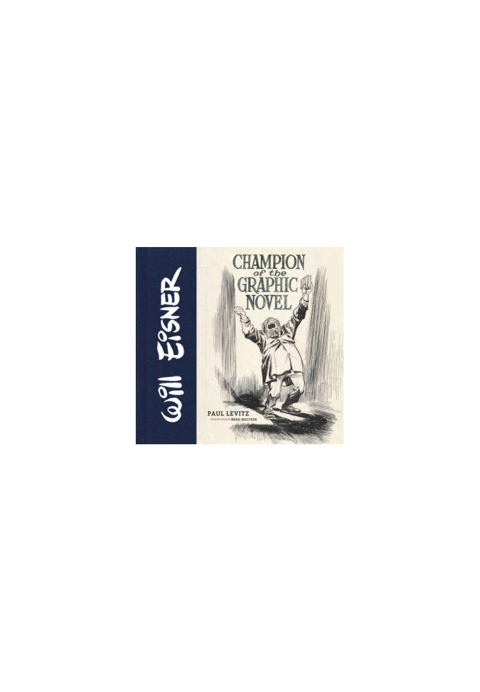 Will Eisner: Champion of the Graphic Novel