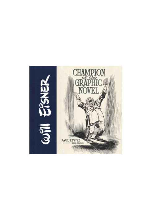 Will Eisner: Champion of the Graphic Novel