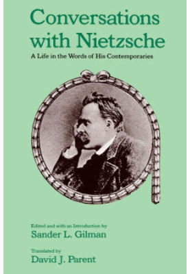 Conversations with Nietzsche : a life in the words of his contemporaries