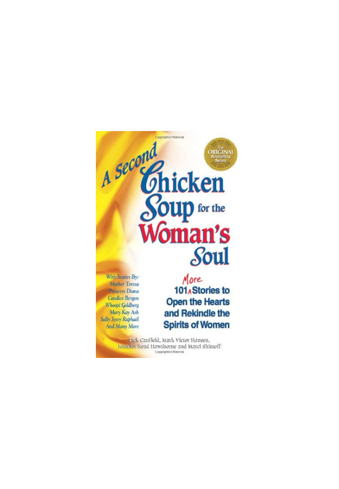 A Second Chicken Soup for the Woman's Soul - 101 More Stories to Open the Hearts and Rekindle the Spirits of Women