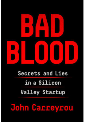 Carreyrou, John - Bad Blood