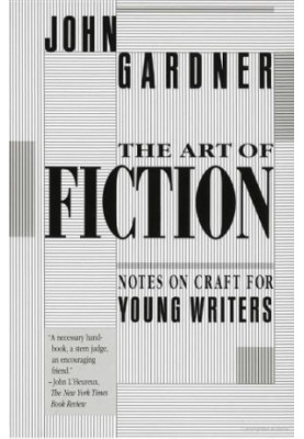 The Art of Fiction: Notes on Craft for Young Writers